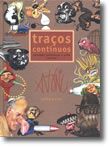 Traços Contínuos - Cartoons, caricaturas e afins - 1974-2004