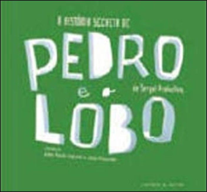 A História Secreta de Pedro e o Lobo