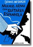 Mulher e Arma Com Guitarra Espanhola