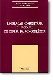 Legislação Comunitária e Nacional de Defesa da Concorrência