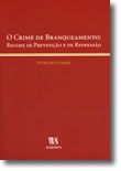 O Crime de Branqueamento: Regime de Prevenção e de Repressão