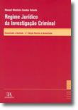 Regime Jurídico da Investigação Criminal - Comentado e Anotado