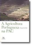 A Agricultura Portuguesa na PAC - balanço de duas décadas de integração 1986-2006