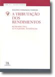 A Tributação dos Rendimentos - Retrospectiva, Actualidade, Tendências (N.º 4 da Coleção)