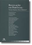 Regulação em Portugal: Novos Tempos, Novo Modelo?