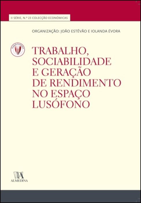 Trabalho, Sociabilidade e Formação de Rendimento em Países Lusófonos (N.º 23 da Coleção)