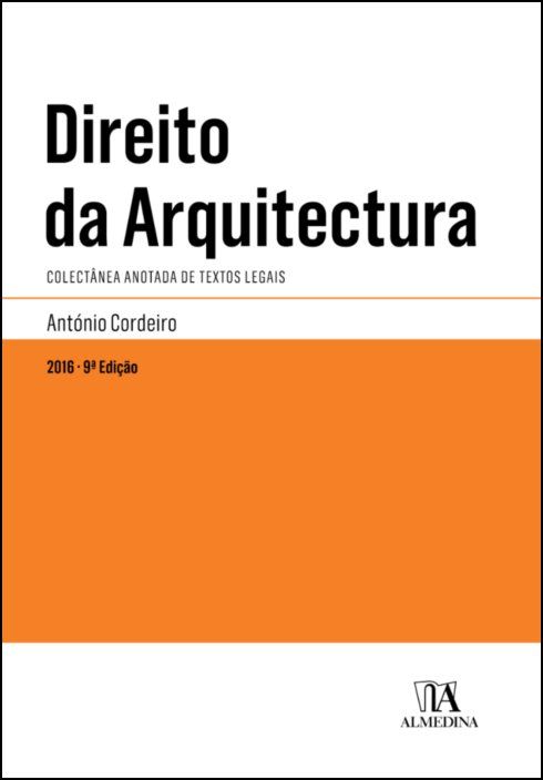 Direito da Arquitectura - Colectânea anotada de textos legais