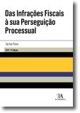 Das infrações fiscais à sua perseguição processual - 2ª Edição