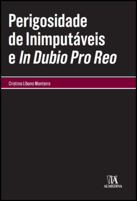 Perigosidade de Inimputáveis e In Dubio Pro Reo