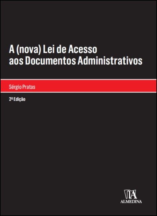 A (nova) Lei de Acesso aos Documentos Administrativos