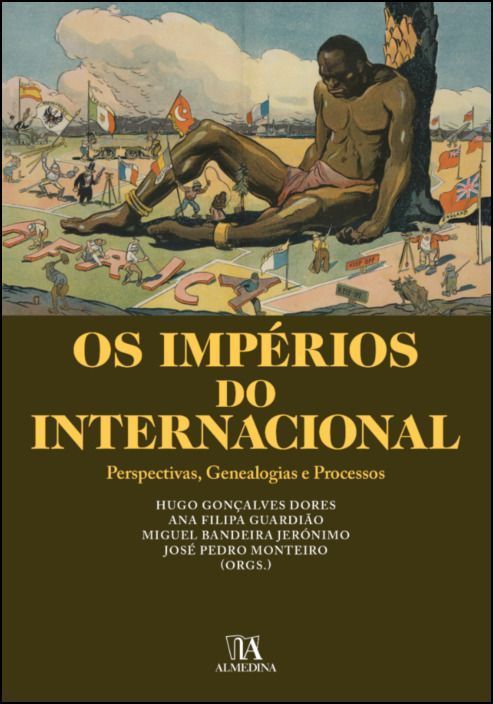 Os Impérios do Internacional- Perspectivas, Genealogias e Processos