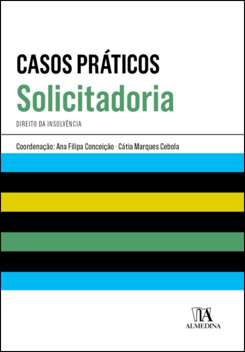 Casos Práticos de Solicitadoria - Direito da Insolvência 