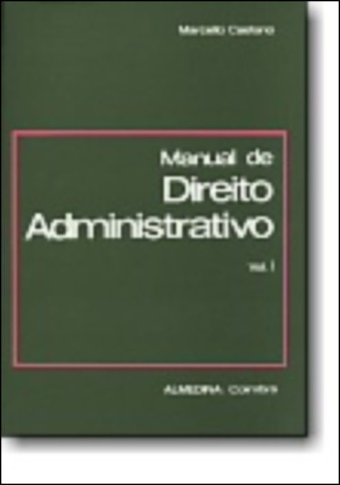 Manual de Direito Administrativo - Vol. I - 10.ª Edição