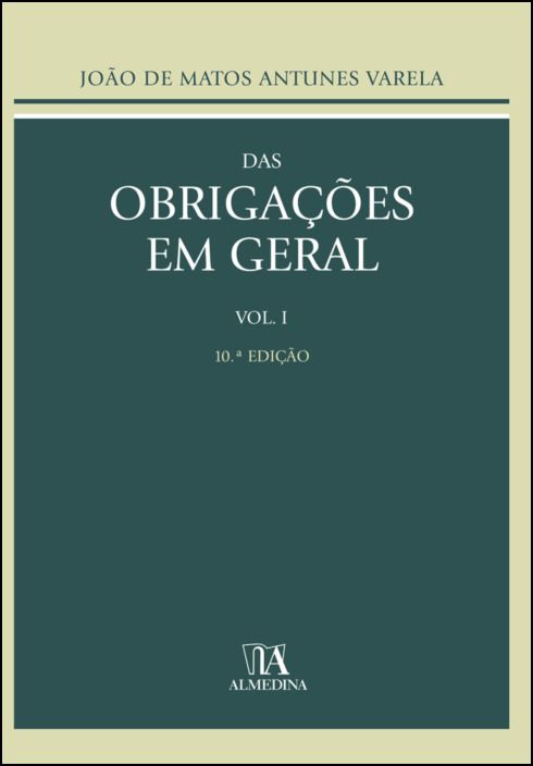 Das Obrigações em Geral - Vol. I
