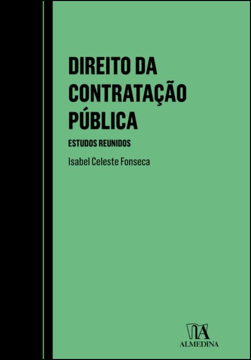 Direito da Contratação Pública - Estudos Reunidos