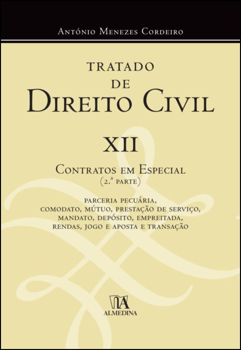 Tratado de Direito Civil XII - Contratos em Especial (Segunda parte)