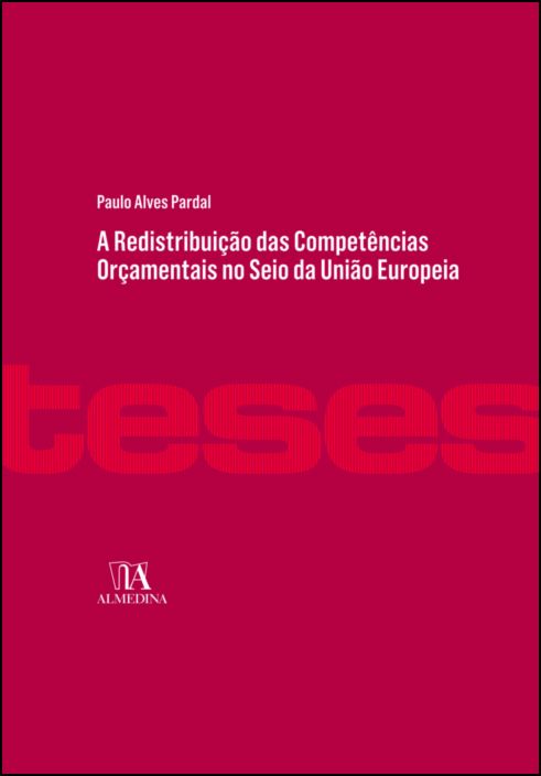 A Redistribuição das Competências Orçamentais no Seio da União Europeia