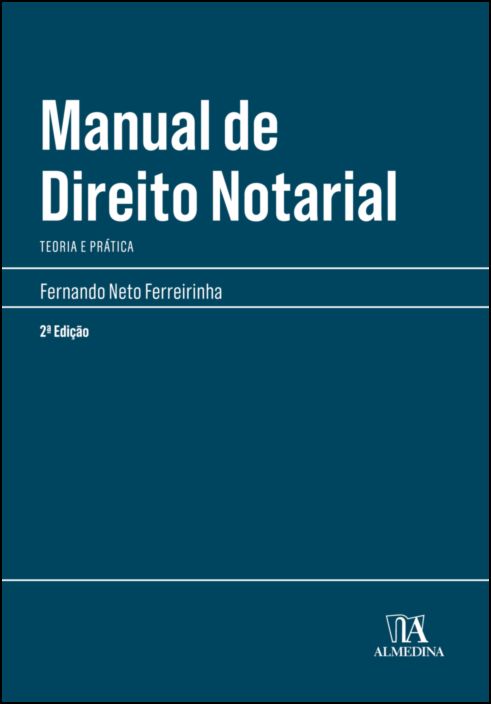 Manual de Direito Notarial - Teoria e Prática - 2ª Edição
