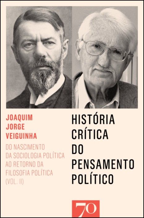 História Crítica do Pensamento Político: do nascimento da sociologia política ao retorno da filosofia política - Vol. II