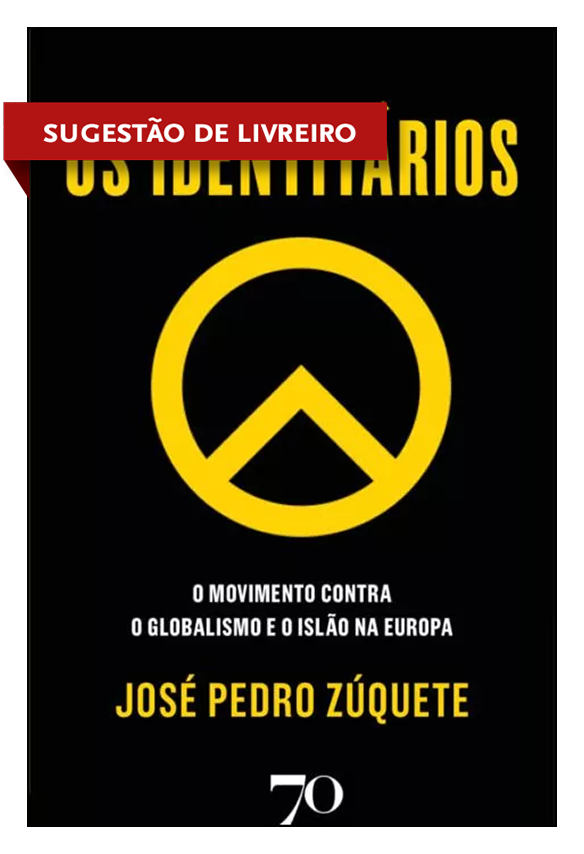 Os Identitários - O Movimento Contra o Globalismo e o Islão na Europa