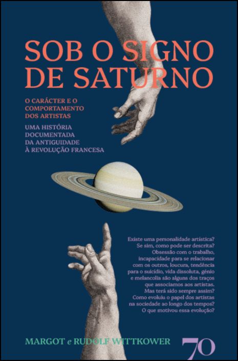 Sob o Signo de Saturno - O Carácter e o Comportamento dos Artistas