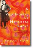 A Vida Imortal de Henrietta Lacks