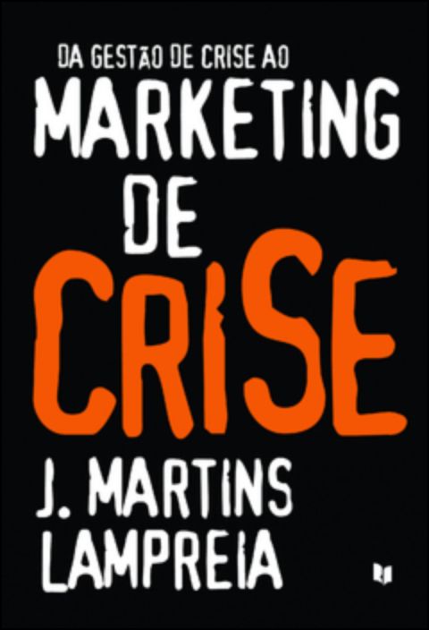 Da Gestão de Crise ao Marketing de Crise