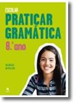 Praticar Gramática 8.º Ano