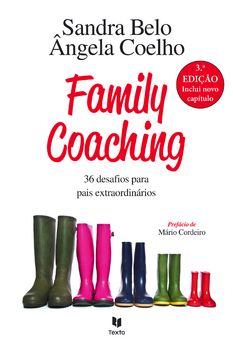 Family Coaching ? 36 Desafios para Pais Extraordinários