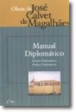 Manual Diplomático - Direito diplomático - prática diplomática