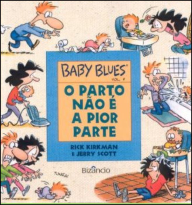 Baby Blues N.º 4 - O Parto não é a Pior Parte