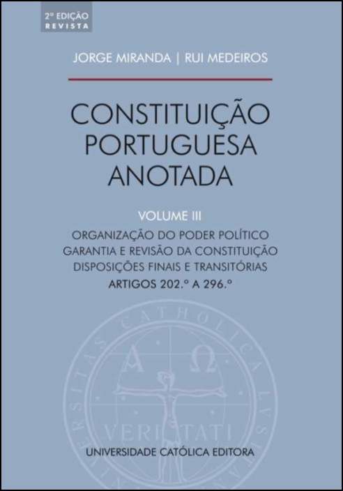 Constituição Portuguesa Anotada - Volume III