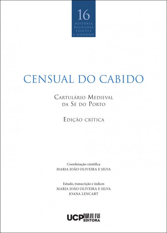 Censual do Cabido - Cartulário Medieval da Sé do Porto - Ed. Crítica