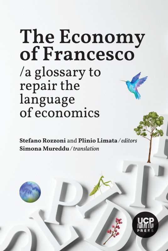 The Economy of Francesco - A glossary to repair the language of economics