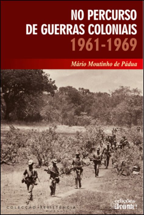 No Percurso das Guerras Coloniais 1961-1969