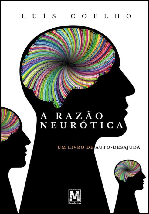 A Razão Neurótica: um livro de auto-desajuda