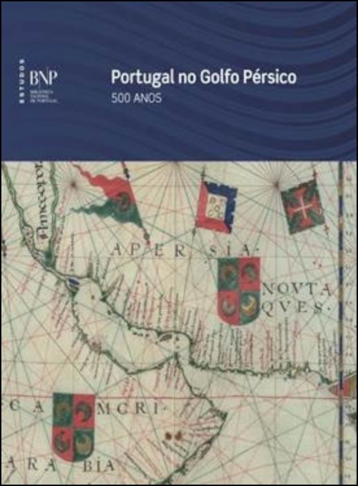 Portugal no Golfo Pérsico - 500 Anos