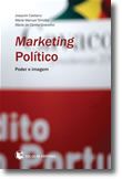 Marketing Político - Poder e Imagem