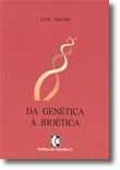 Da Genética à Bioética