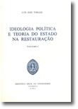 Ideologia Política e Teoria do Estado na Restauração - Volume I e II