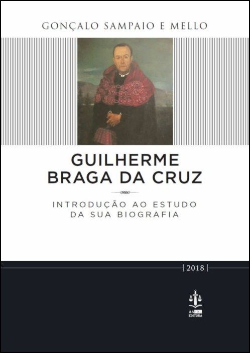 Guilherme Braga da Cruz - Introdução ao Estudo da sua Biografia