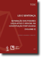 Lei e Sentença Volume II - Separação dos Poderes Legislativo e Judicial na Constituição Portuguesa