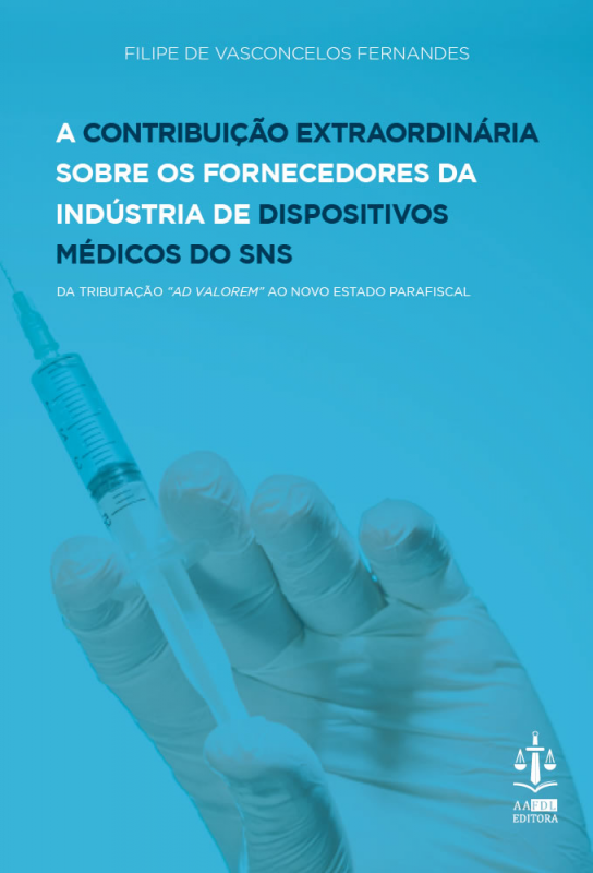 A Contribuição Extraordinária sobre os Fornecedores da Indústria de Dispositivos Médicos do SNS - da Tributação 