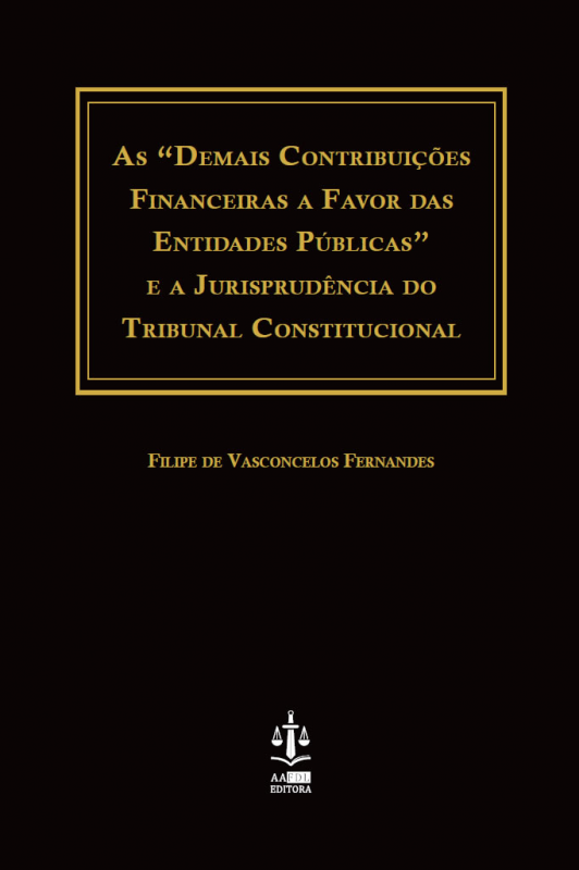 As “Demais Contribuições Financeiras a Favor das Entidades Públicas” e A Jurisprudência do Tribunal Constitucional