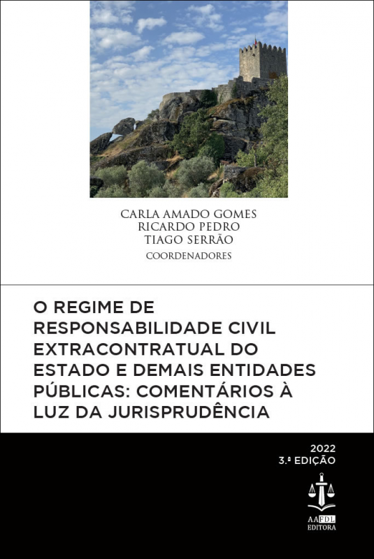 O Regime de Responsabilidade Civil Extracontratual do Estado e Demais Entidades Públicas - Comentários à Luz da Jurisprudência