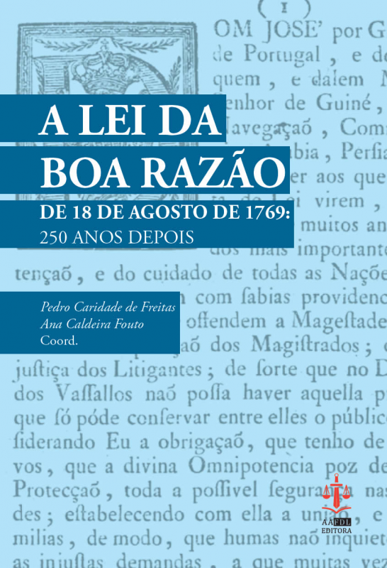 A Lei da Boa Razão de 18 de Agosto de 1769 - 250 anos depois