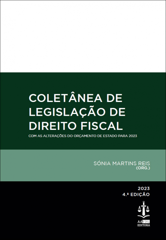 Coletânea de Legislação de Direito Fiscal - Com as Alterações do Orçamento de Estado para 2023