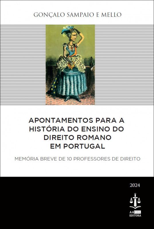 Apontamentos para a História do Ensino do Direito Romano em Portugal - Memória Breve de 10 Professores de Direito