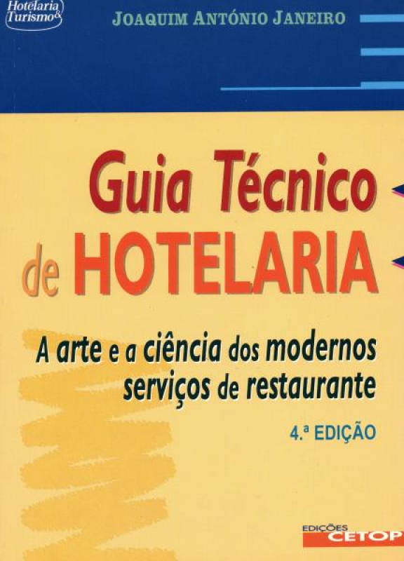 Guia Técnico De Hotelaria - A Arte e a Ciência dos Modernos Serviços de Restaurante