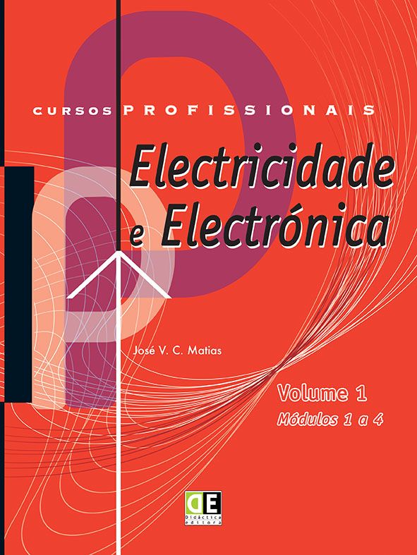 Eletricidade e Eletrónica - Módulos 1 a 4 - Vol. 1